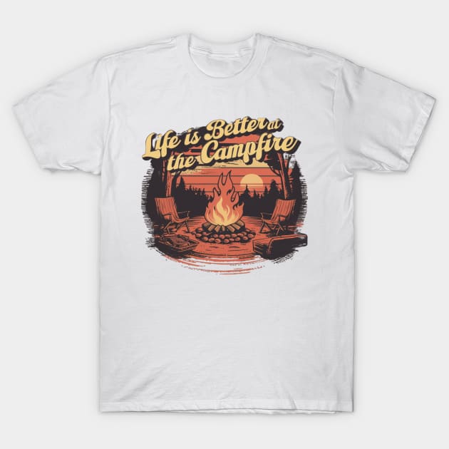 life is better at the campfire T-Shirt by ZaxiDesign